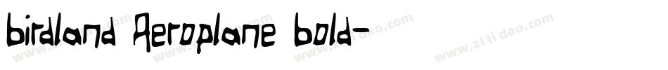 Birdland Aeroplane Bold字体转换